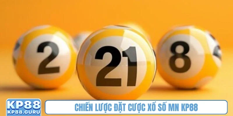 Xổ số miền Nam KP88 - Tỷ lệ ăn cao gấp 99.5 lần lô đề truyền thống 4 Chiến lược đặt cược xổ số MN KP88