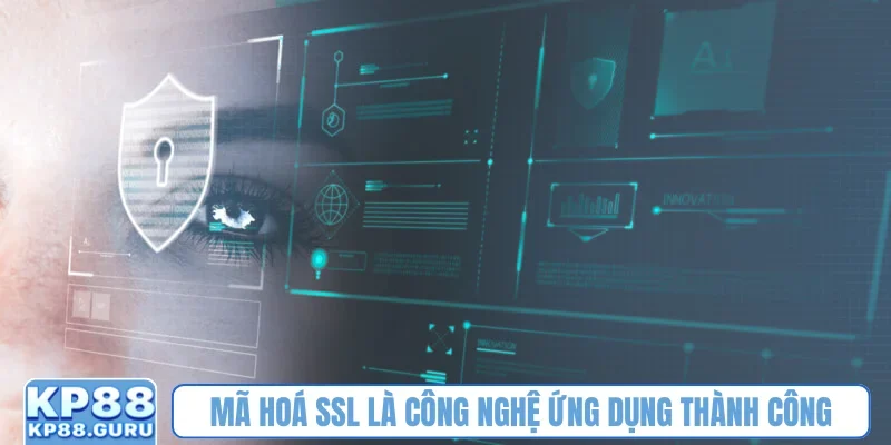 Mã hoá SSL là công nghệ ứng dụng thành công